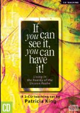 If You Can See It, You Can Have It - (MP3  2 Teaching download) by Patricia King
